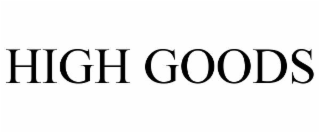 HIGH GOODS