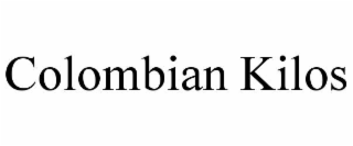 COLOMBIAN KILOS