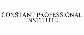 CONSTANT PROFESSIONAL INSTITUTE