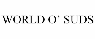 WORLD O’ SUDS