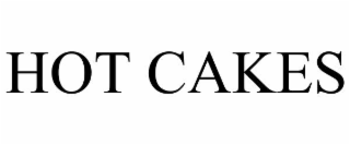HOT CAKES