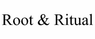 ROOT & RITUAL