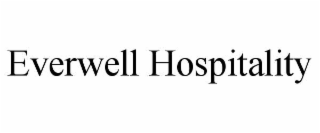EVERWELL HOSPITALITY