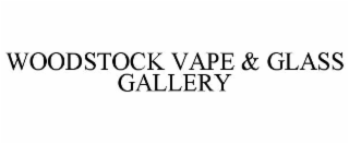 WOODSTOCK VAPE & GLASS GALLERY