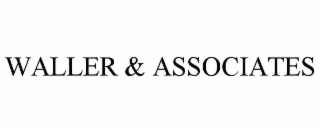 WALLER & ASSOCIATES