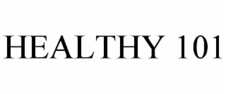 HEALTHY 101
