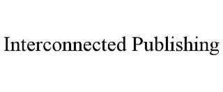 INTERCONNECTED PUBLISHING