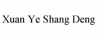 XUAN YE SHANG DENG