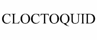 CLOCTOQUID