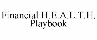 FINANCIAL H.E.A.L.T.H. PLAYBOOK