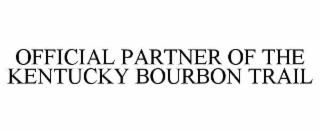 OFFICIAL PARTNER OF THE KENTUCKY BOURBON TRAIL