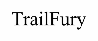 TRAILFURY