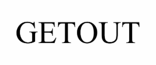GETOUT