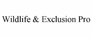 WILDLIFE & EXCLUSION PRO