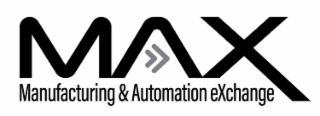 MAX MANUFACTURING & AUTOMATION EXCHANGE
