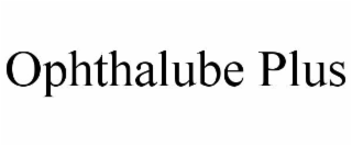 OPHTHALUBE PLUS