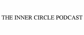 THE INNER CIRCLE PODCAST