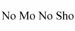 NO MO NO SHO