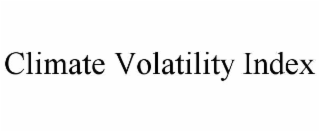CLIMATE VOLATILITY INDEX