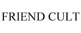 FRIEND CULT