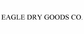EAGLE DRY GOODS CO.