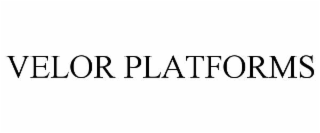 VELOR PLATFORMS