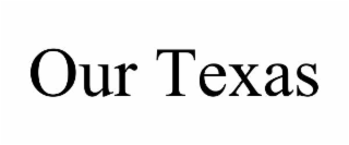OUR TEXAS