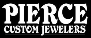 PIERCE CUSTOM JEWELERS