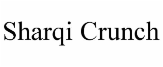 SHARQI CRUNCH