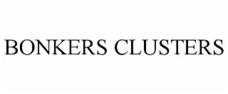 BONKERS CLUSTERS