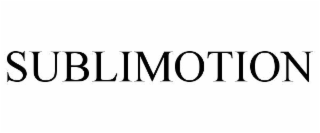 SUBLIMOTION