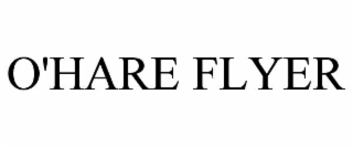 O'HARE FLYER