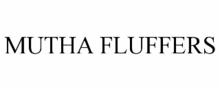 MUTHA FLUFFERS