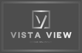 VISTA VIEW BEYOND REALESTATE