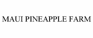 MAUI PINEAPPLE FARM