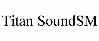 TITAN SOUNDSM