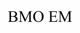 BMO EM