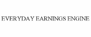 EVERYDAY EARNINGS ENGINE