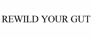 REWILD YOUR GUT