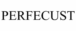 PERFECUST