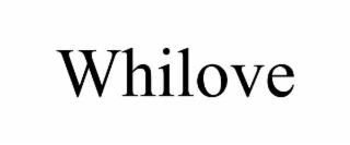 WHILOVE