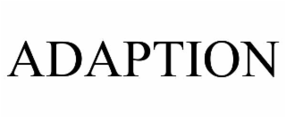 ADAPTION