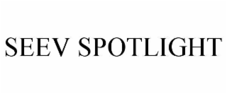 SEEV SPOTLIGHT