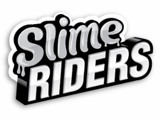 SLIME RIDERS
