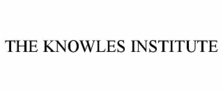 THE KNOWLES INSTITUTE