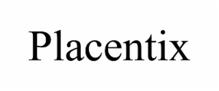 PLACENTIX