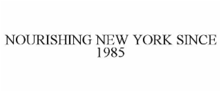 NOURISHING NEW YORK SINCE 1985