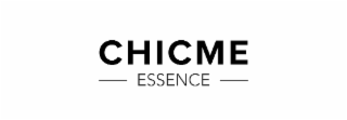 CHICME ESSENCE