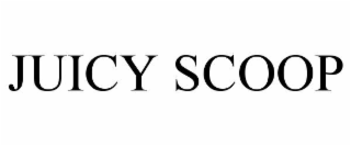 JUICY SCOOP