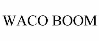 WACO BOOM